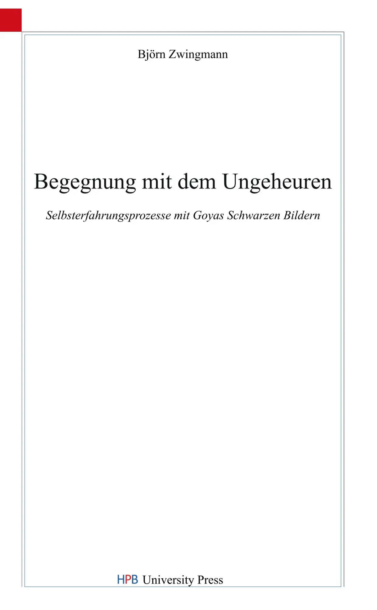 Cover: 9783982089409 | Begegnung mit dem Ungeheuren | Björn Zwingmann | Taschenbuch | 320 S.