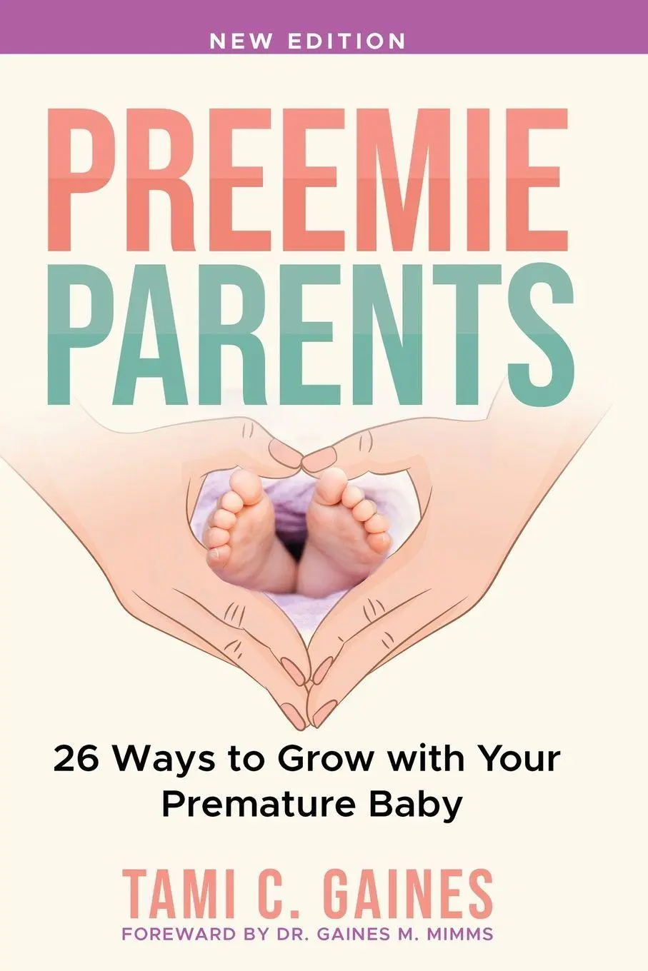 Cover: 9780980089509 | Preemie Parents, 26 Ways to Grow with Your Premature Baby | Gaines