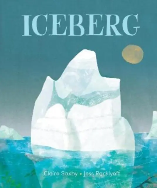 Cover: 9781911679509 | Iceberg | Claire Saxby | Taschenbuch | Kartoniert / Broschiert | 2022