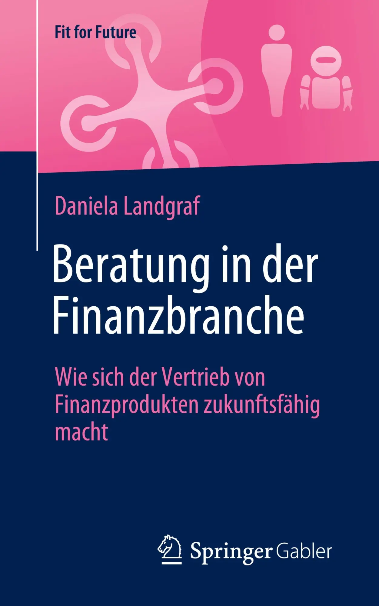 Cover: 9783658349509 | Beratung in der Finanzbranche | Daniela Landgraf | Taschenbuch | vii