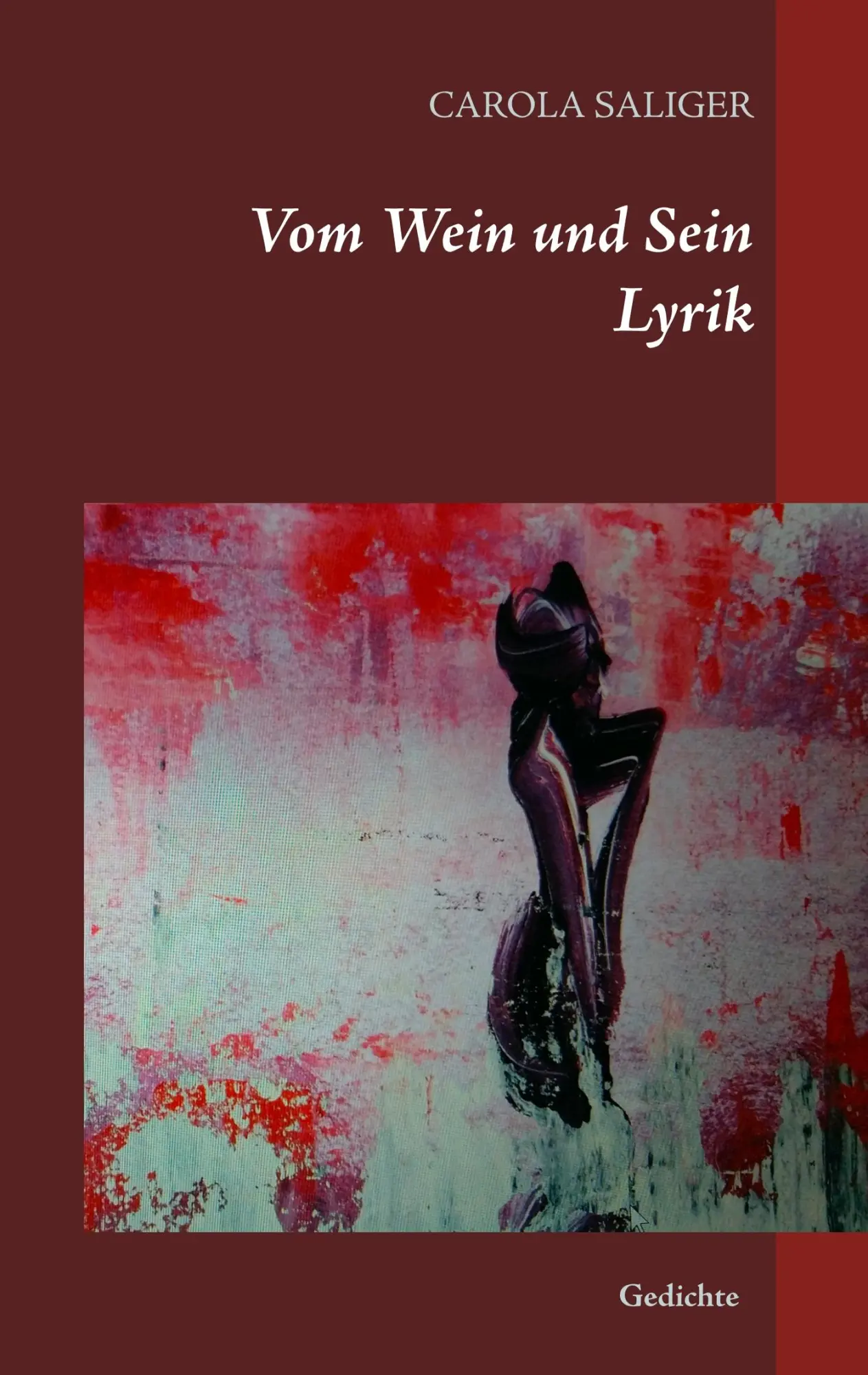 Cover: 9783749429509 | Vom Wein und Sein | Gedichte | Carola Saliger | Taschenbuch | 80 S.