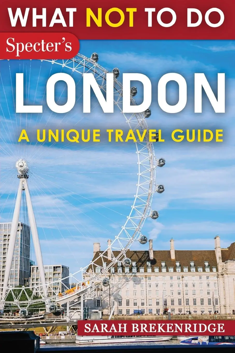 Cover: 9798218969509 | What NOT To Do - London | Sarah Brekenridge | Taschenbuch | Englisch