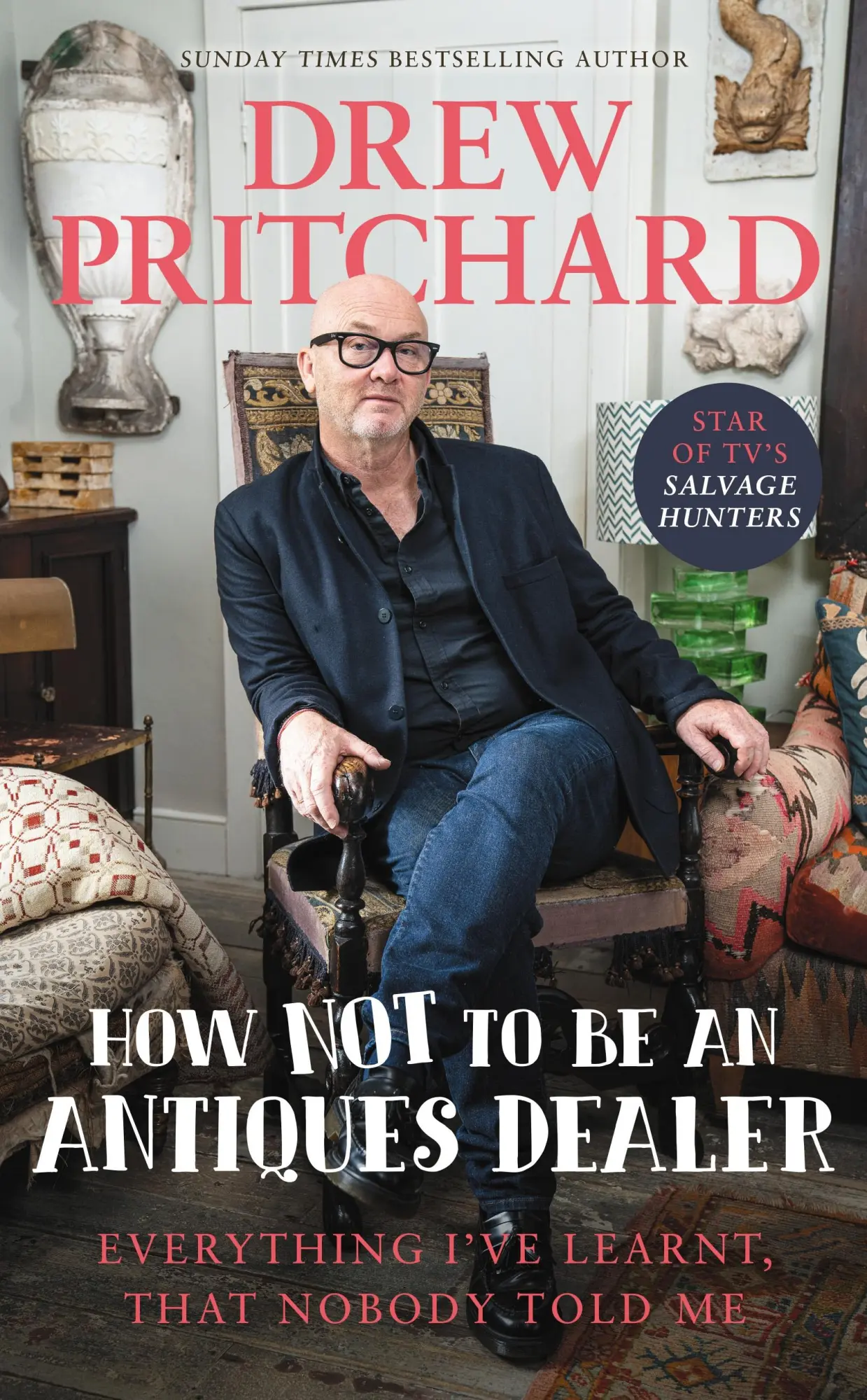 Cover: 9781529149609 | How Not to Be an Antique Dealer: Everything I've Learnt, That...