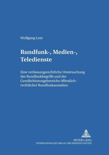 Cover: 9783631369609 | Rundfunk-, Medien-, Teledienste | Wolfgang Lent | Taschenbuch