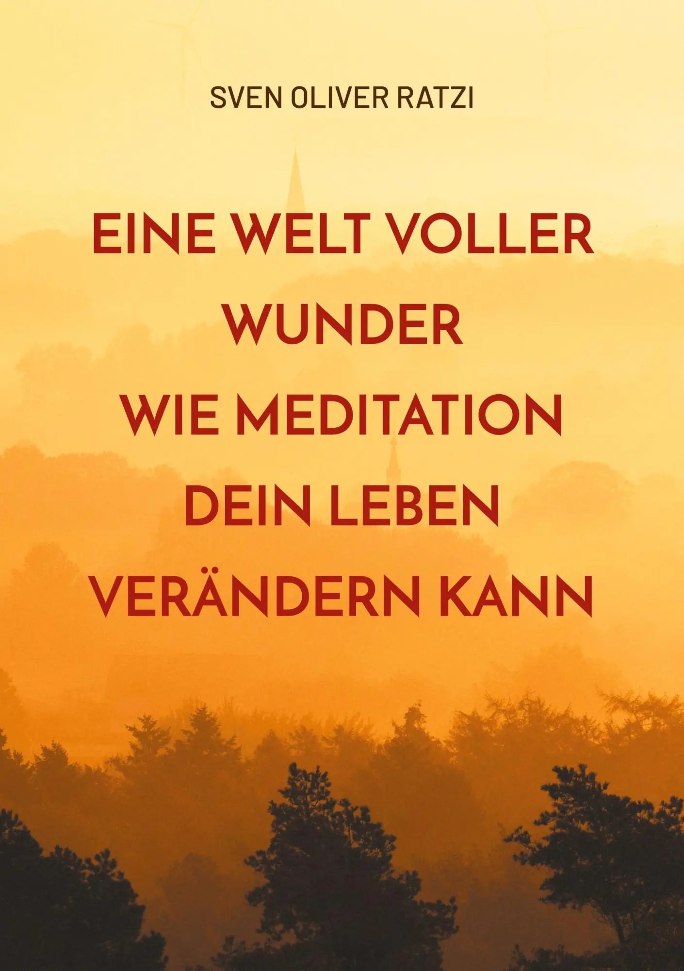 Cover: 9783759799609 | Eine Welt voller Wunder | Wie Meditation dein Leben verändern kann