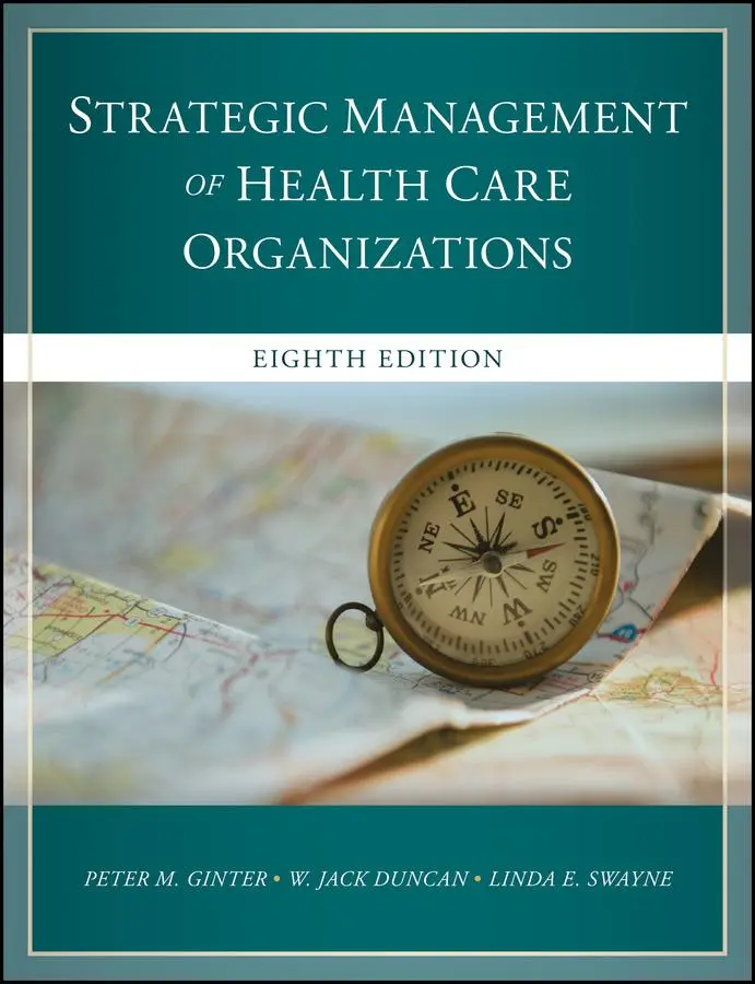 Cover: 9781119349709 | The Strategic Management of Health Care Organizations | Ginter (u. a.)