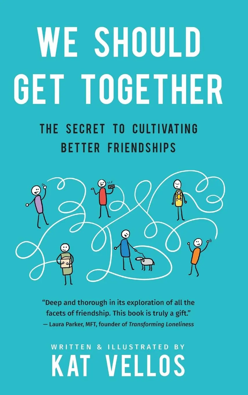 Cover: 9781734379709 | We Should Get Together | The Secret to Cultivating Better Friendships