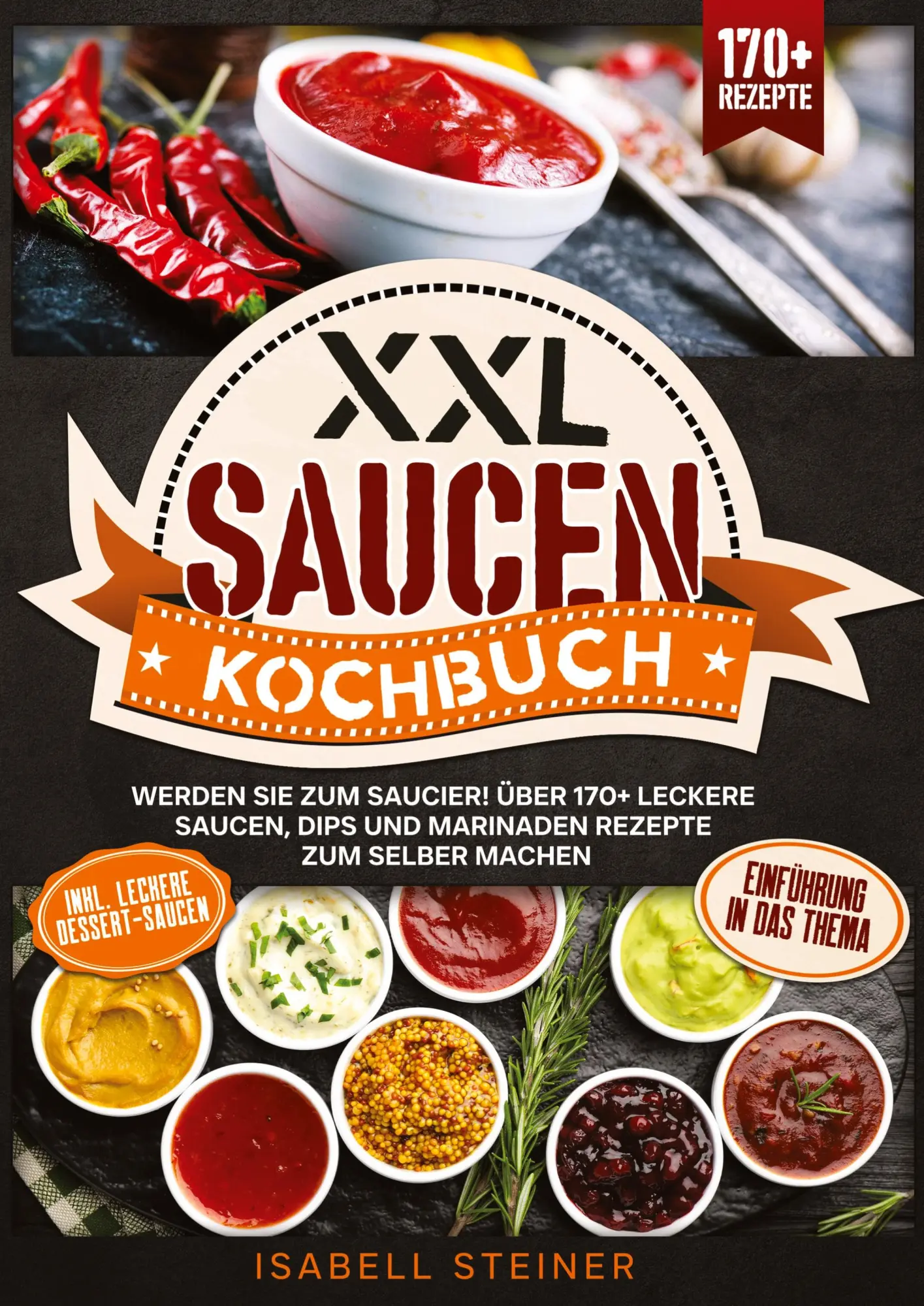 Cover: 9783384549709 | XXL Saucen Kochbuch | Isabell Steiner | Taschenbuch | 124 S. | Deutsch