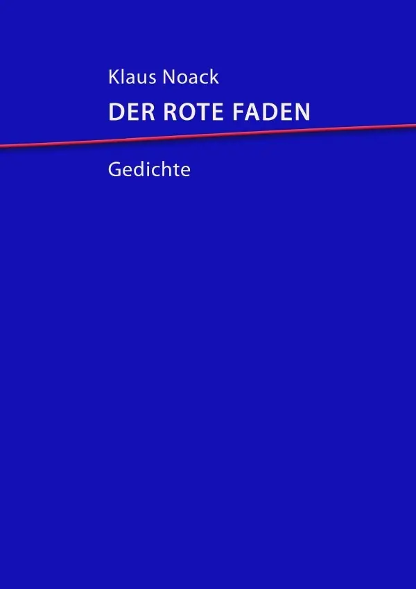 Cover: 9783757569709 | Der rote Faden | Gedichte. DE | Klaus Noack | Taschenbuch | Deutsch