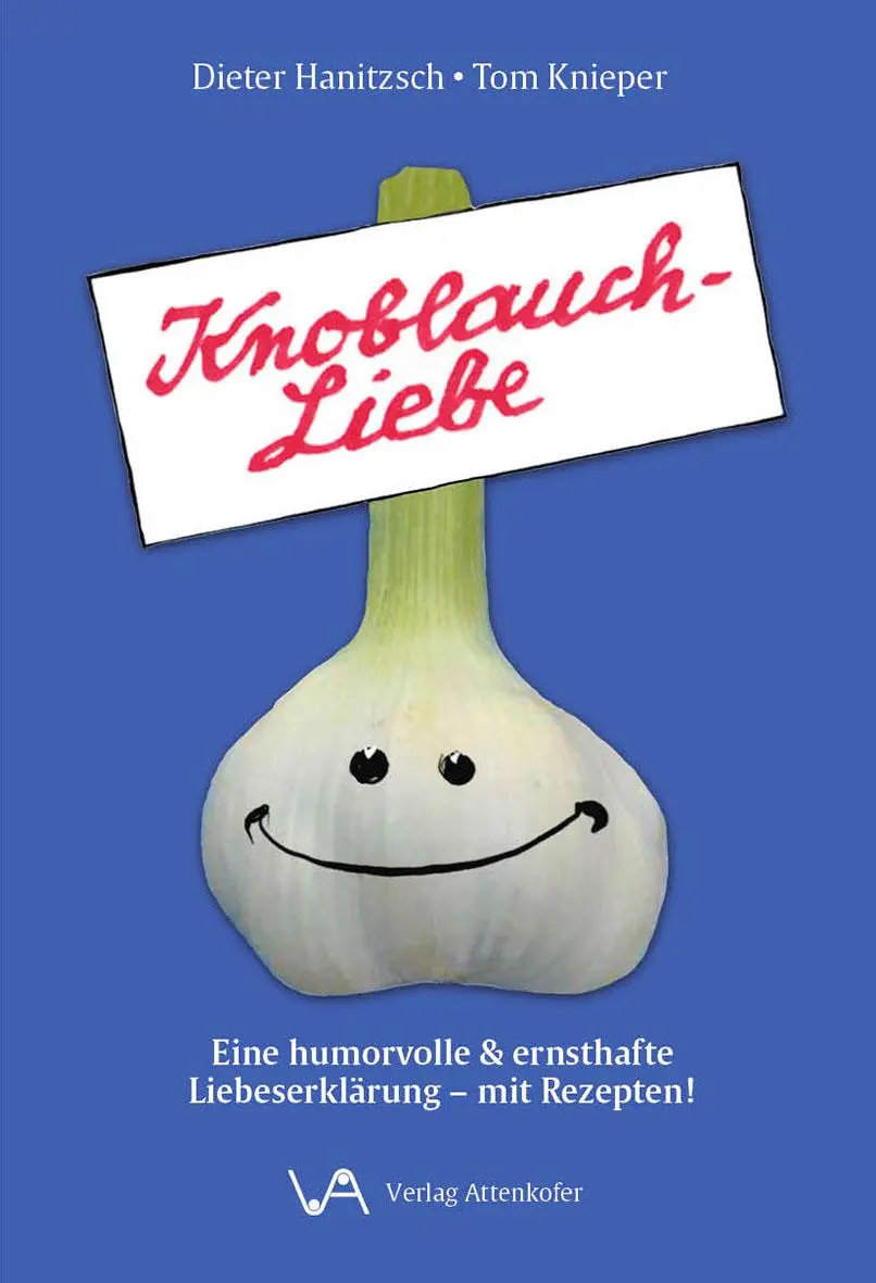 Cover: 9783947029709 | Knoblauch-Liebe | Dieter Hanitzsch (u. a.) | Taschenbuch | 150 S.