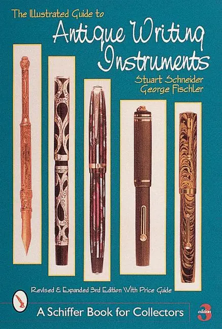 Cover: 9780764309809 | The Illustrated Guide to Antique Writing Instruments | Schneider