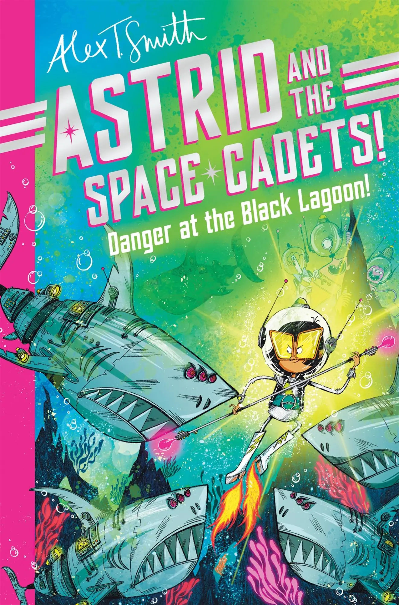 Cover: 9781035019809 | Astrid and the Space Cadets: Danger at the Black Lagoon! | Smith