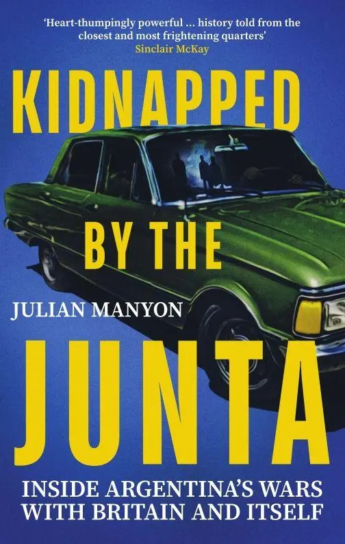 Cover: 9781785789809 | Kidnapped by the Junta | Julian Manyon | Taschenbuch | Englisch | 2024