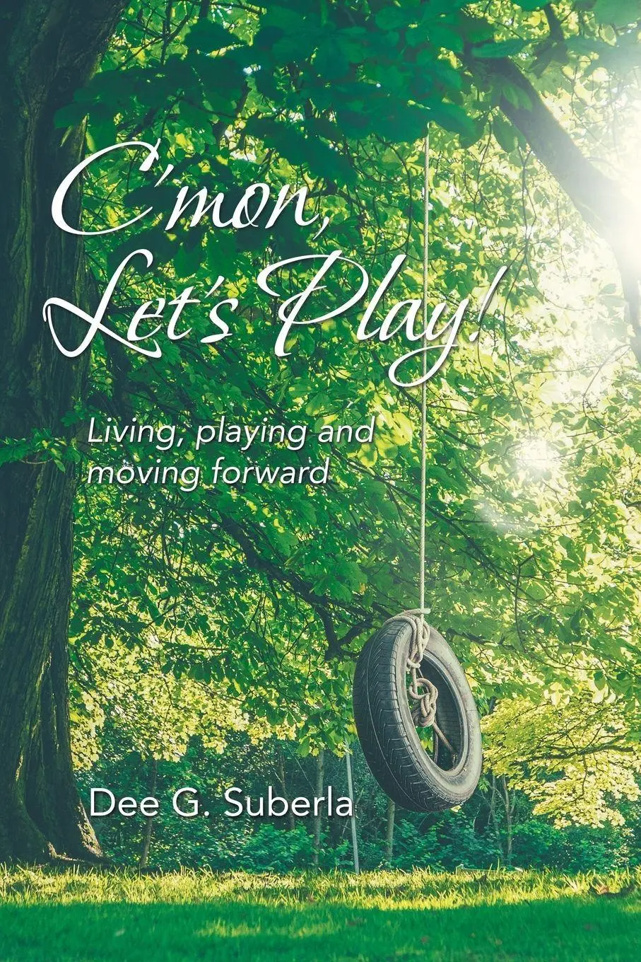 Cover: 9781982249809 | C'Mon, Let's Play! | Living, Playing and Moving Forward | Suberla