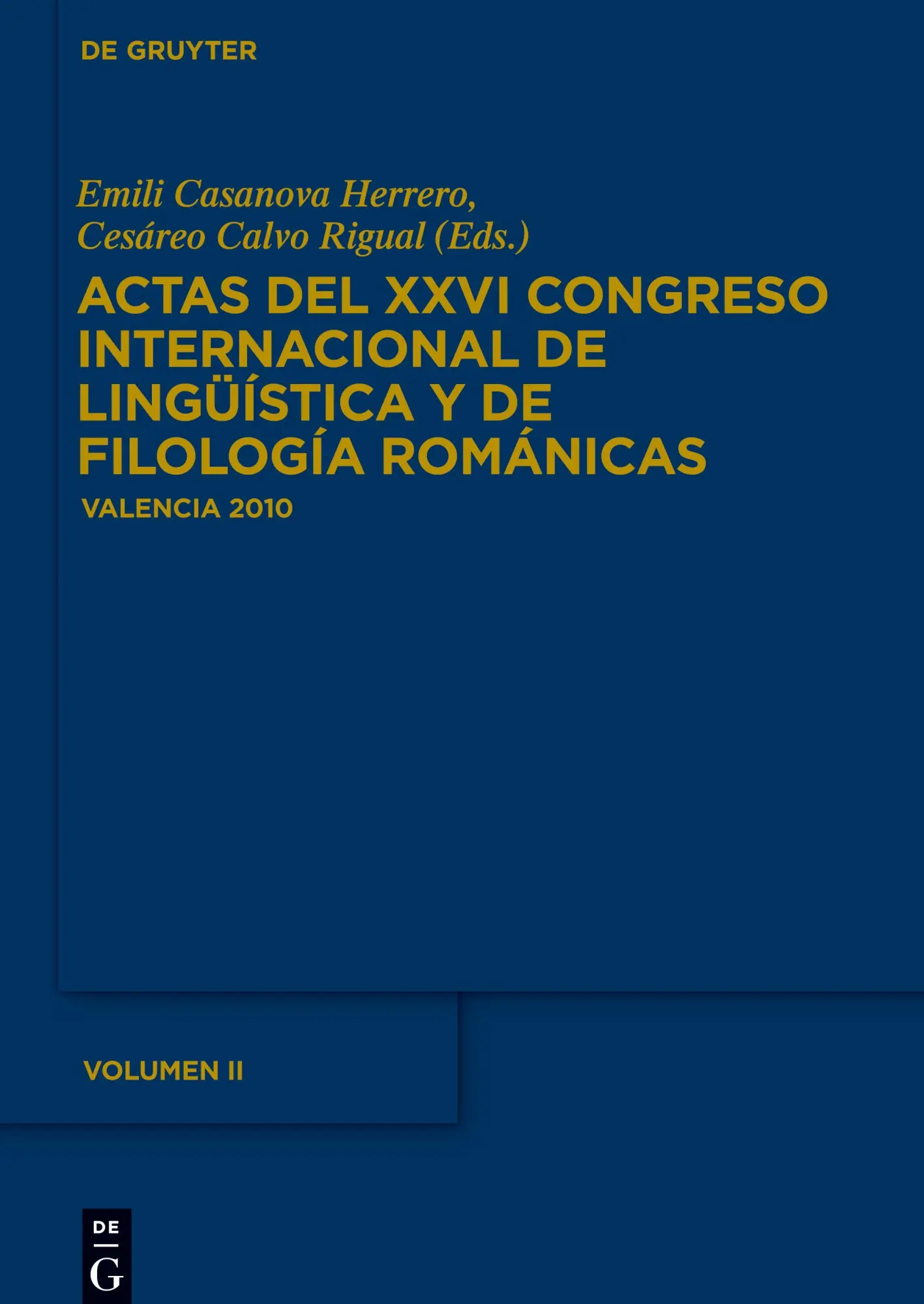 Actas del XXVI Congreso Internacional de Lingüística y de Filología Románicas. Tome II