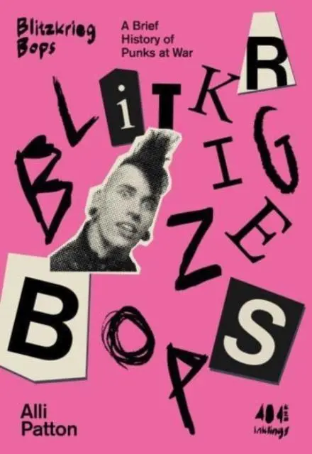 Cover: 9781912489909 | Blitzkrieg Bops | A Brief History of Punks at War | Alli Patton | Buch
