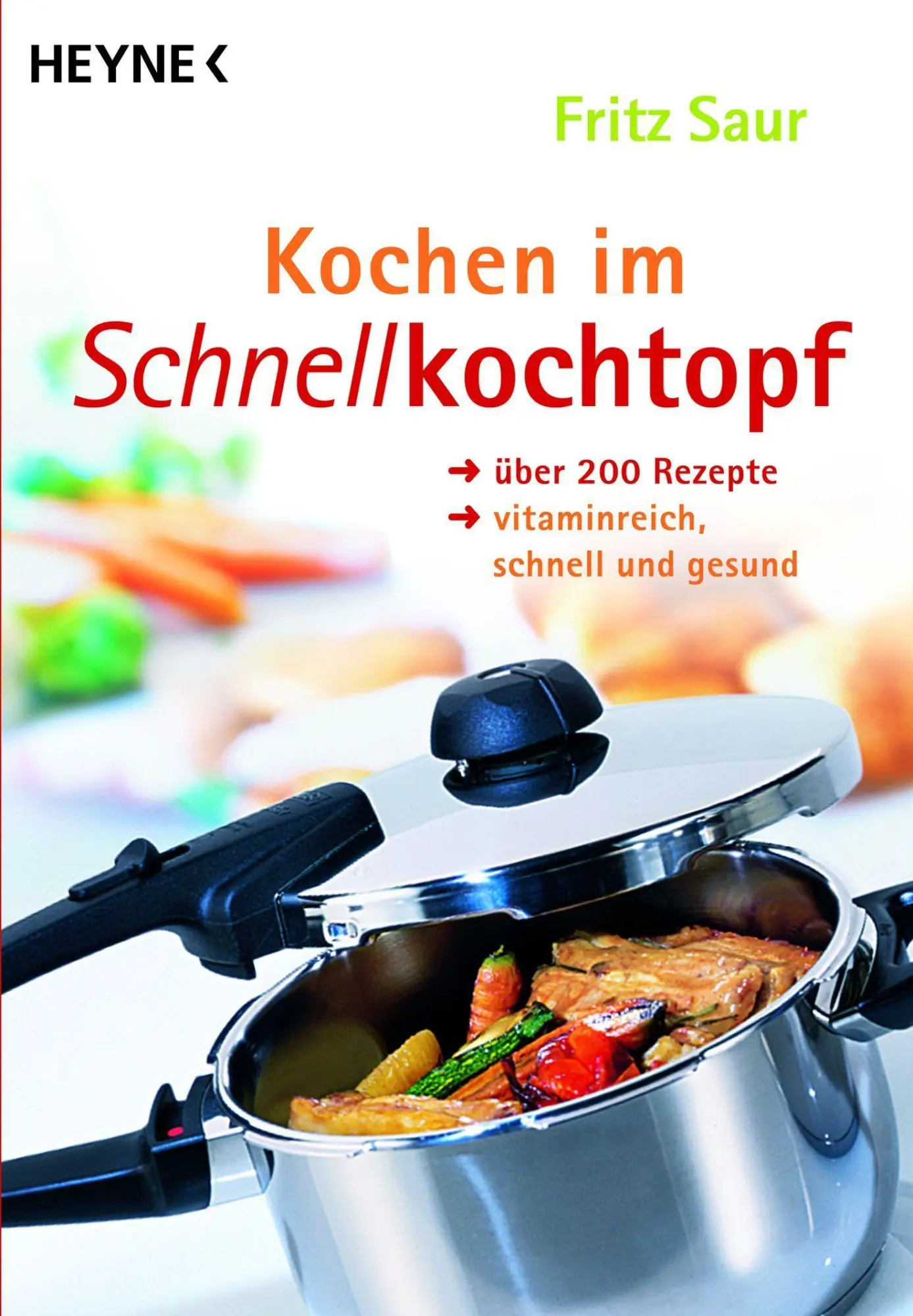 Cover: 9783453069909 | Kochen im Schnellkochtopf | Fritz Saur | Taschenbuch | 224 S. | 1994