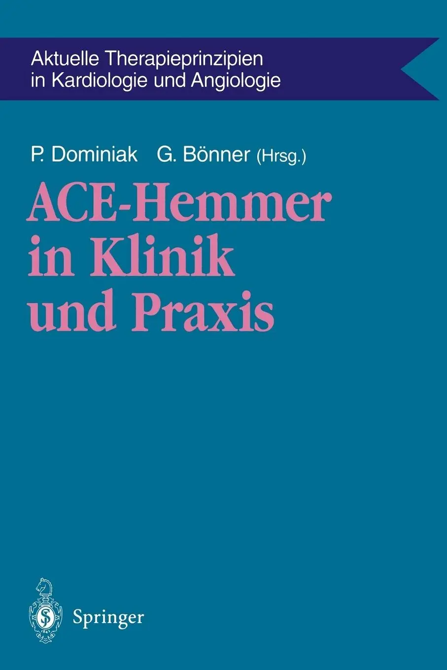 Cover: 9783540569909 | ACE-Hemmer in Klinik und Praxis | Peter Dominiak (u. a.) | Taschenbuch