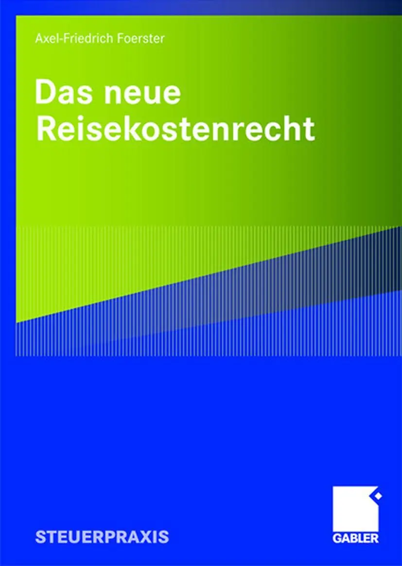 Cover: 9783834909909 | Das neue Reisekostenrecht | Axel-Friedrich Foerster | Taschenbuch