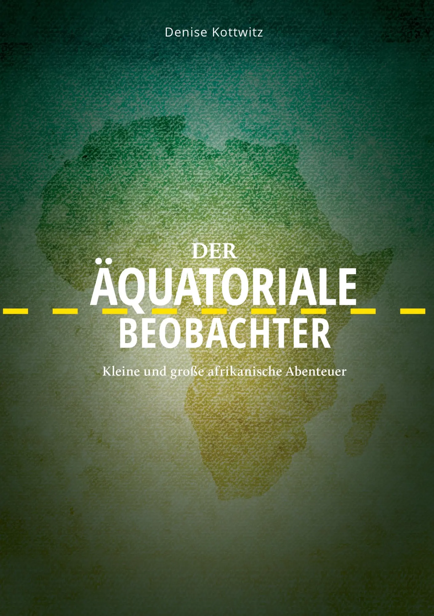 Cover: 9783839199909 | Der äquatoriale Beobachter | Kleine und große afrikanische Abenteuer