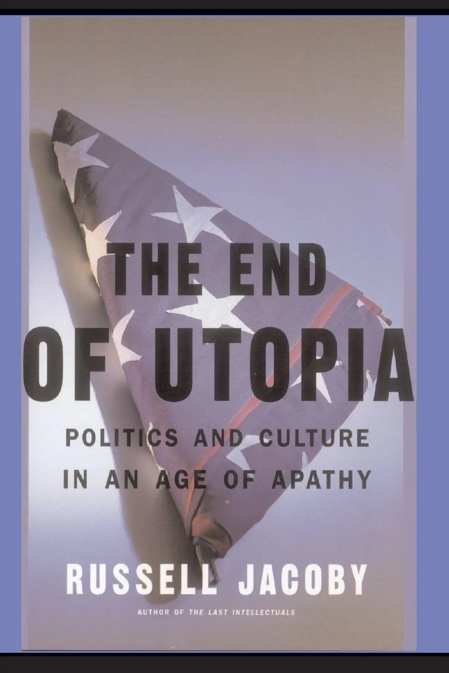 Cover: 9780465020010 | The End of Utopia | Politics and Culture in an Age of Apathy | Jacoby