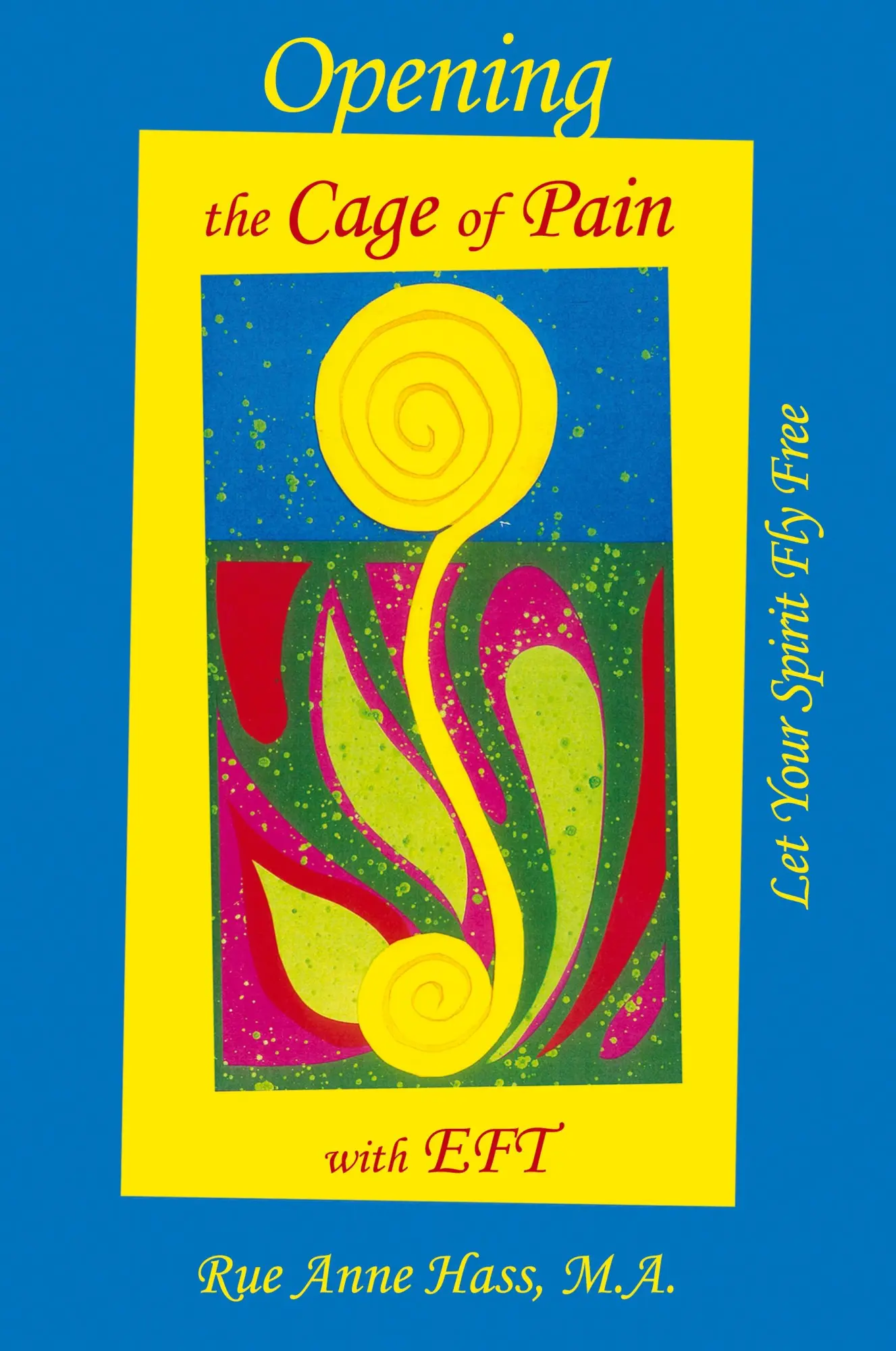 Cover: 9780979170010 | Opening the Cage of Pain with Eft | Rue Anne Hass | Taschenbuch | 2008