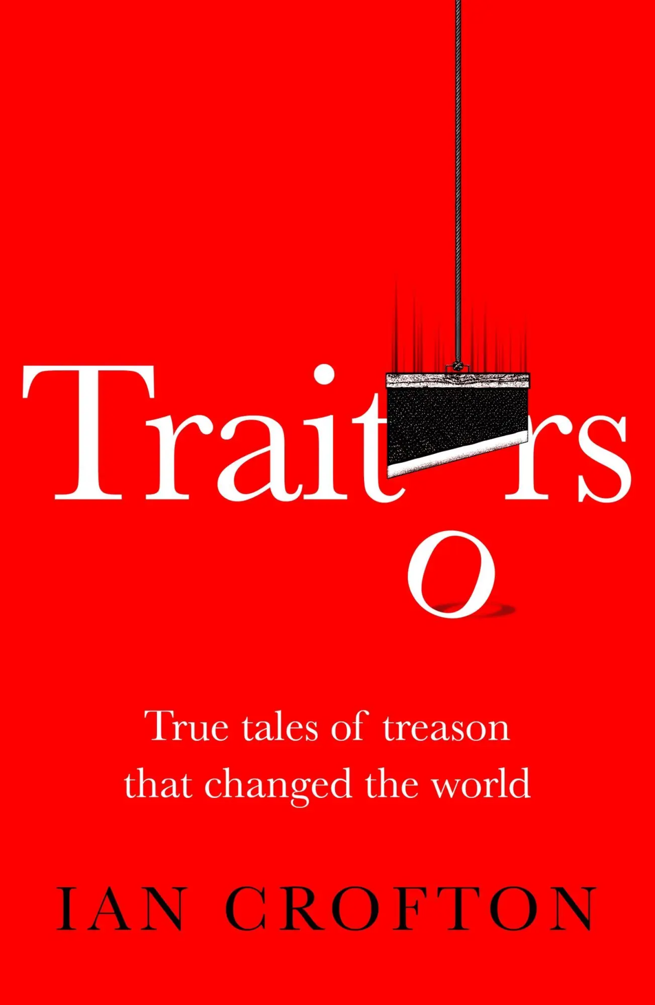 Cover: 9781529440010 | Traitors and Turncoats | Ian Crofton | Taschenbuch | Englisch | 2025