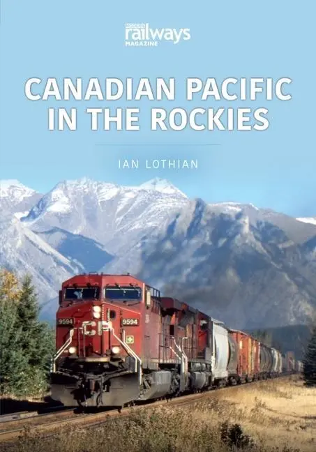 Cover: 9781802820010 | Canadian Pacific in the Rockies | Ian Lothian | Taschenbuch | Englisch