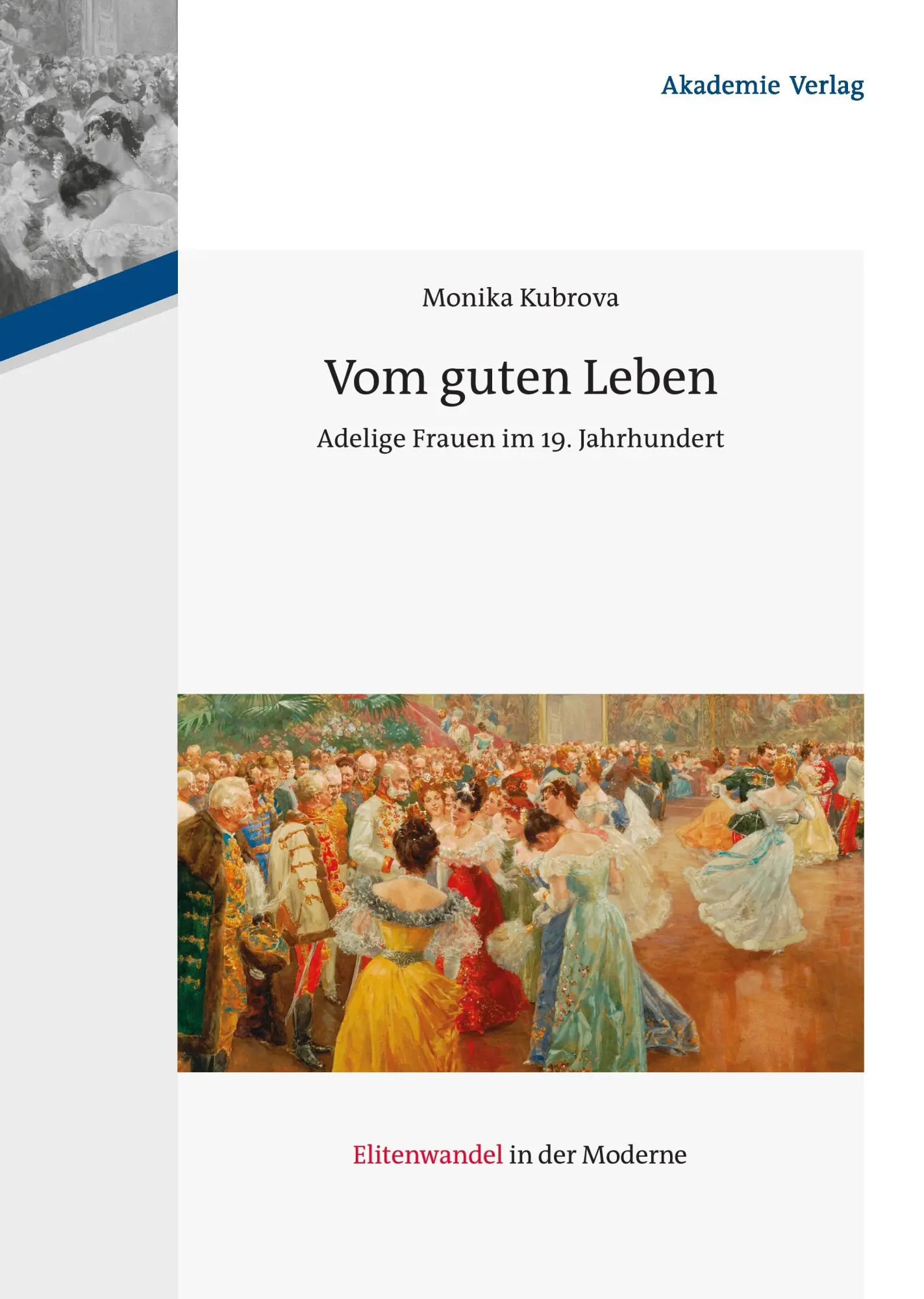 Cover: 9783050050010 | Vom guten Leben | Adelige Frauen im 19. Jahrhundert | Monika Kubrova