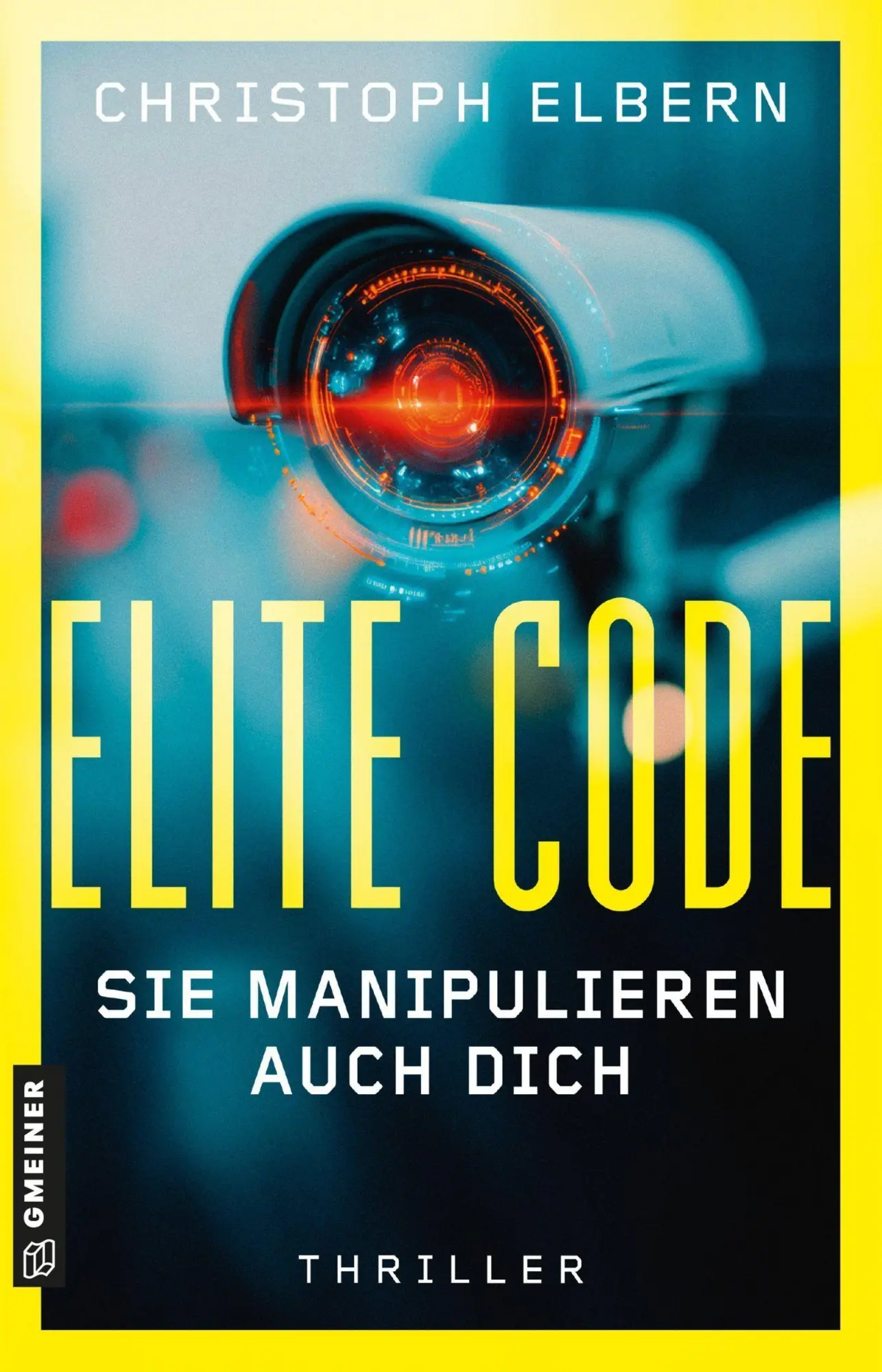 Cover: 9783839280010 | Elite Code - Sie manipulieren auch dich | Thriller | Christoph Elbern