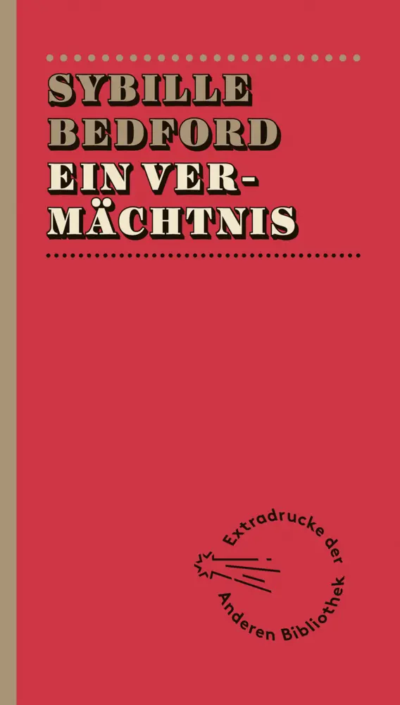 Cover: 9783847720010 | Ein Vermächtnis | Sybille Bedford | Buch | 390 S. | Deutsch | 2013