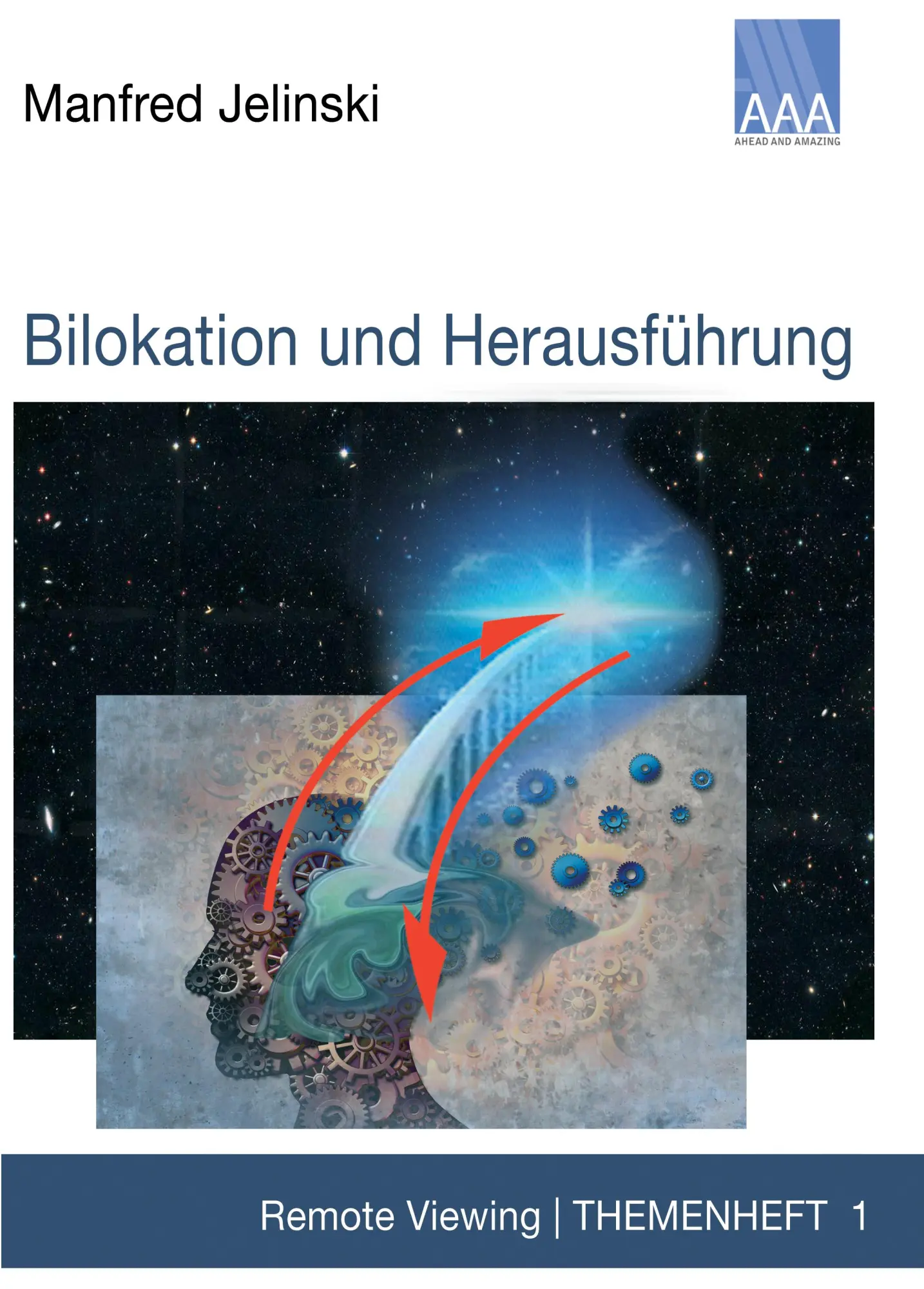 Cover: 9783959900010 | Bilokation und Herausführung | Remote Viewing Themenheft 1 | Jelinski Cover: 9783959900010 | Bilokation und Herausführung | Remote Viewing Themenheft 1 | Jelinski