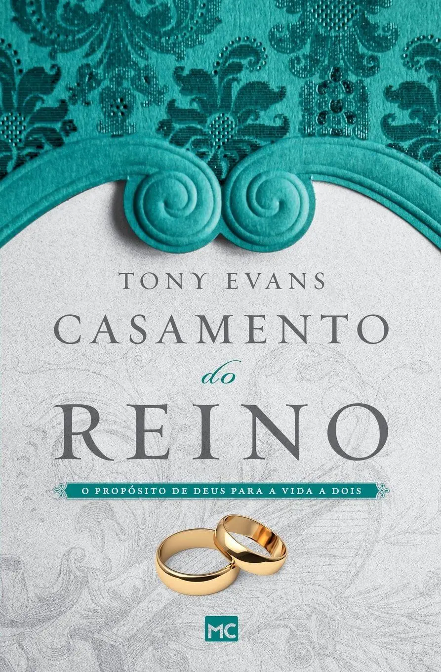 Cover: 9786559880010 | Casamento do reino | O propósito de Deus para a vida a dois | Evans