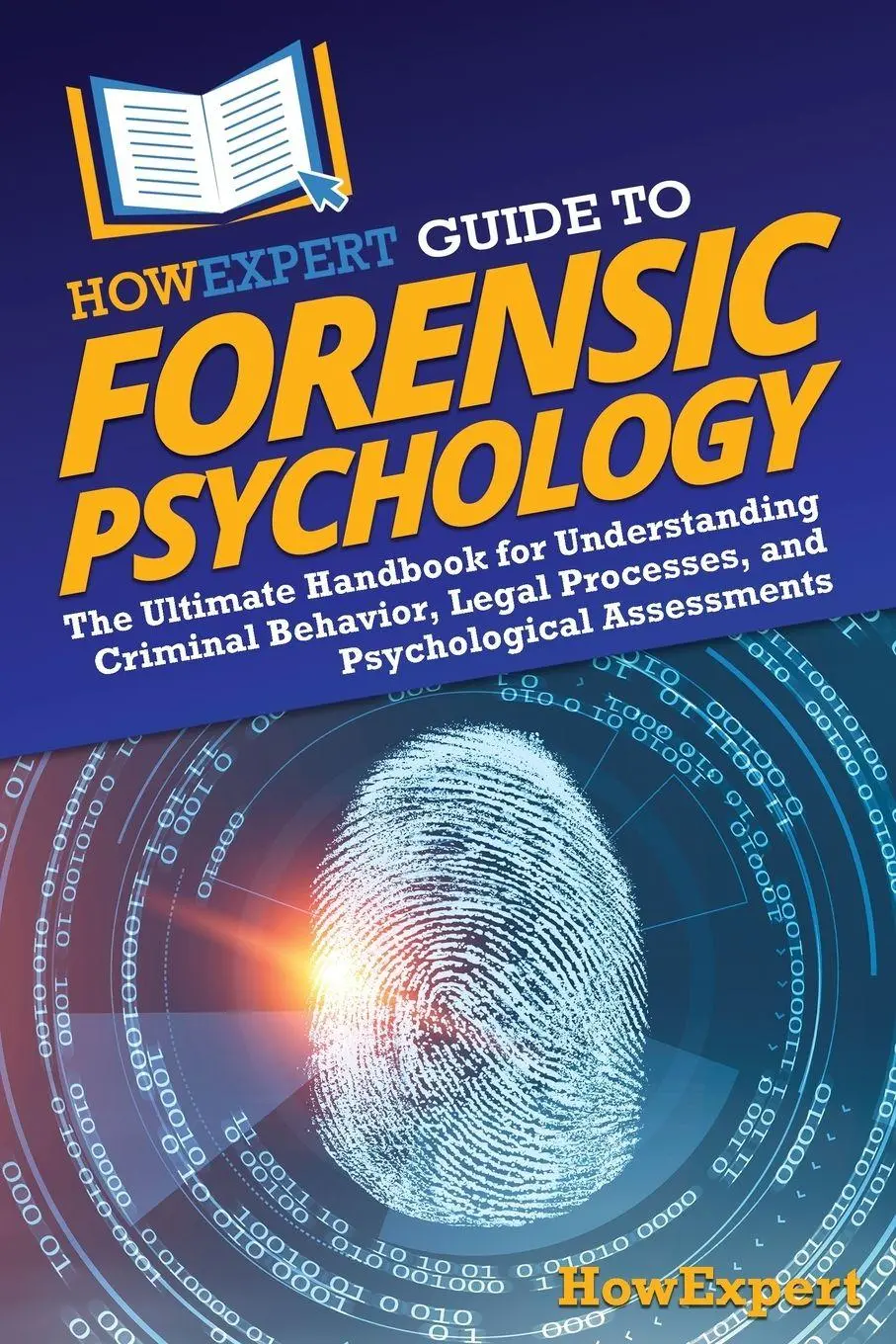 Cover: 9798895730010 | HowExpert Guide to Forensic Psychology | Howexpert | Taschenbuch