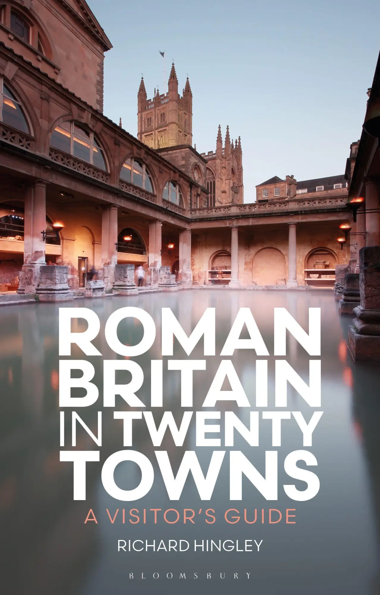Cover: 9781350520110 | Roman Britain in Twenty Towns | A Visitor's Guide | Richard Hingley