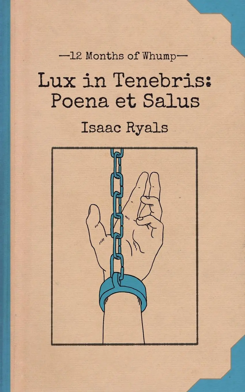 Cover: 9781959330110 | Lux in Tenebris | Poena et Salus | Isaac Ryals | Taschenbuch | 2025