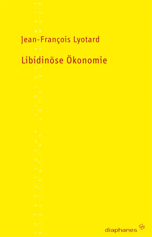 Cover: 9783037340110 | Libidinöse Ökonomie | Jean-François Lyotard | Taschenbuch | 320 S.