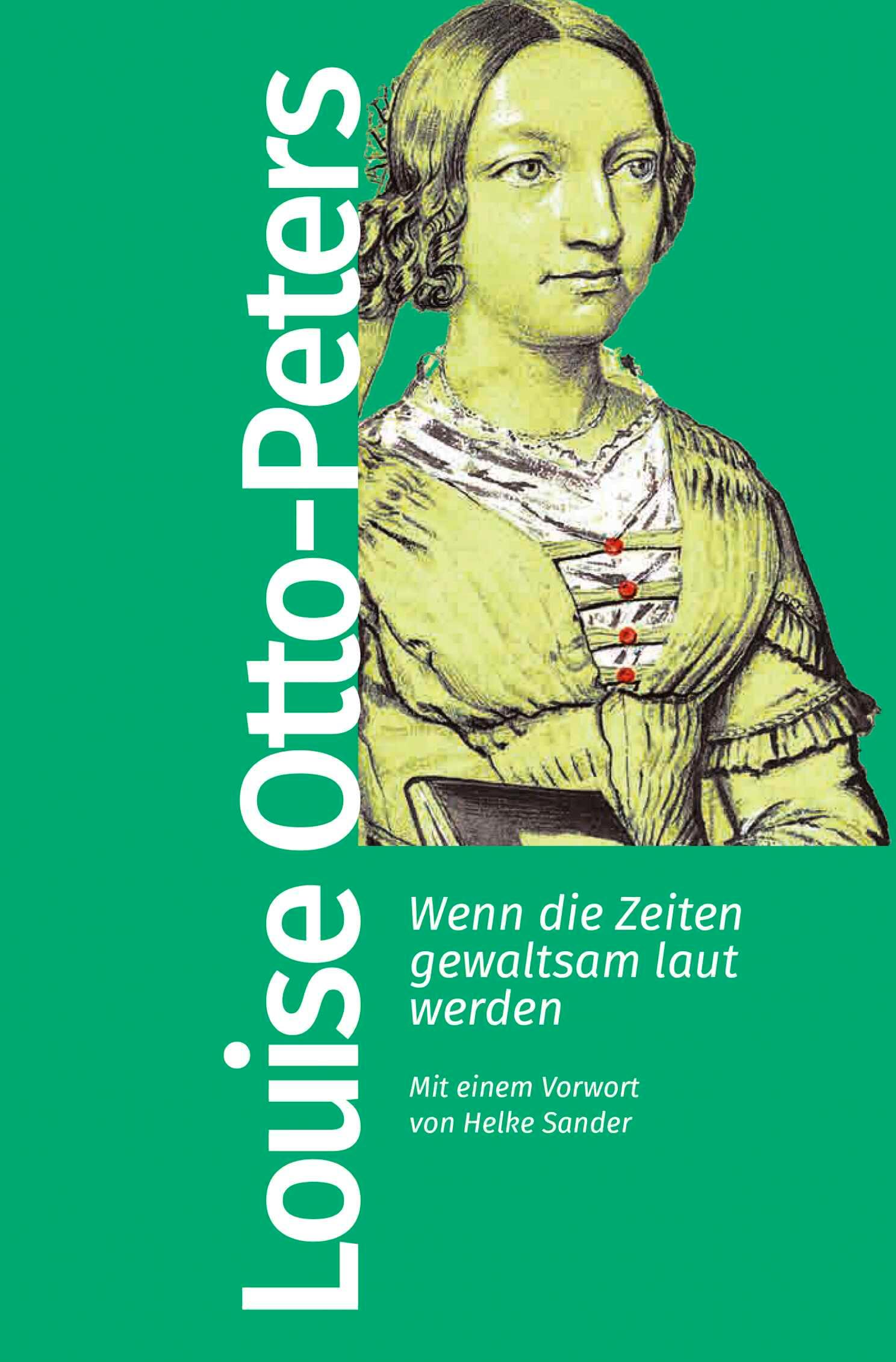 Cover: 9783462500110 | Wenn die Zeiten gewaltsam laut werden | Louise Otto-Peters | Buch