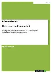 Cover: 9783640870110 | Herz, Sport und Gesundheit | Johannes Wiesner | Taschenbuch | 28 S.