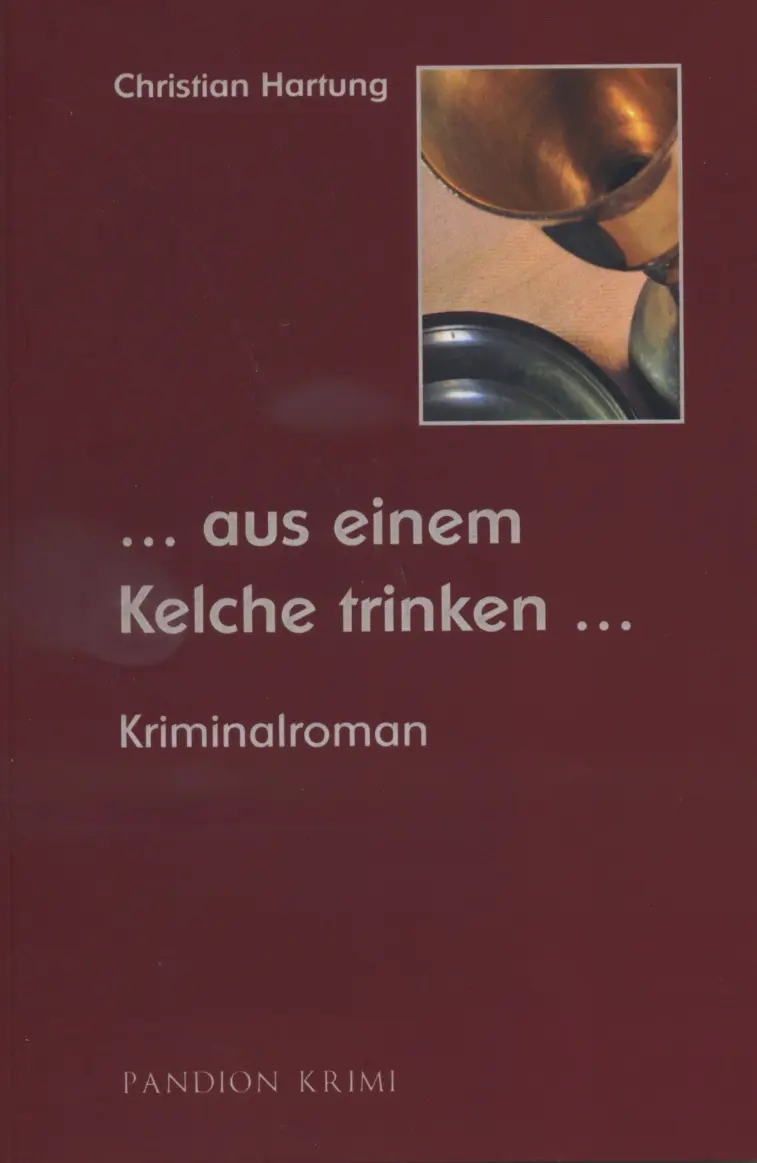 Cover: 9783869110110 | ... aus einem Kelche trinken ... | Kriminalroman | Christian Hartung