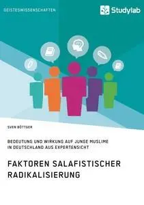 Cover: 9783960950110 | Faktoren salafistischer Radikalisierung. Bedeutung und Wirkung auf...