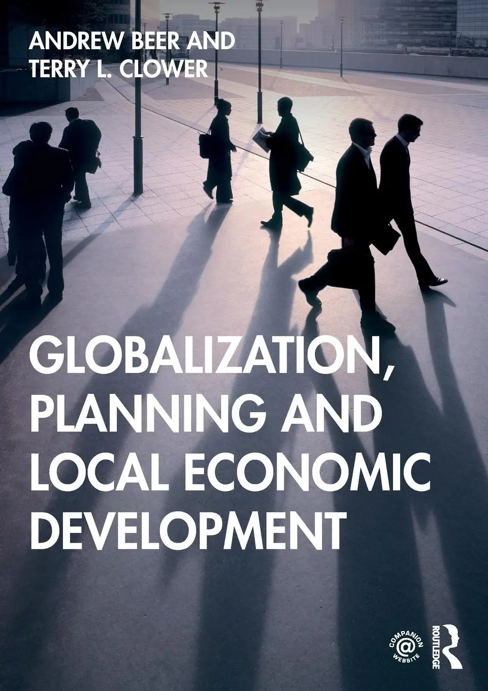 Cover: 9781138810310 | Globalization, Planning and Local Economic Development | Beer (u. a.)