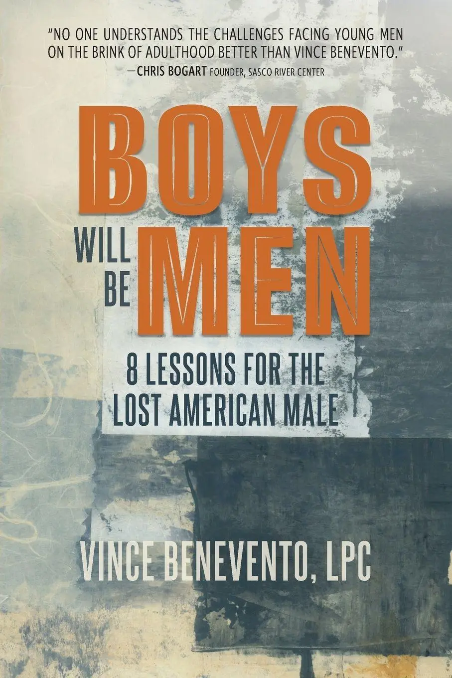Cover: 9781959170310 | Boys Will Be Men | 8 Lessons for the Lost American Male | Benevento
