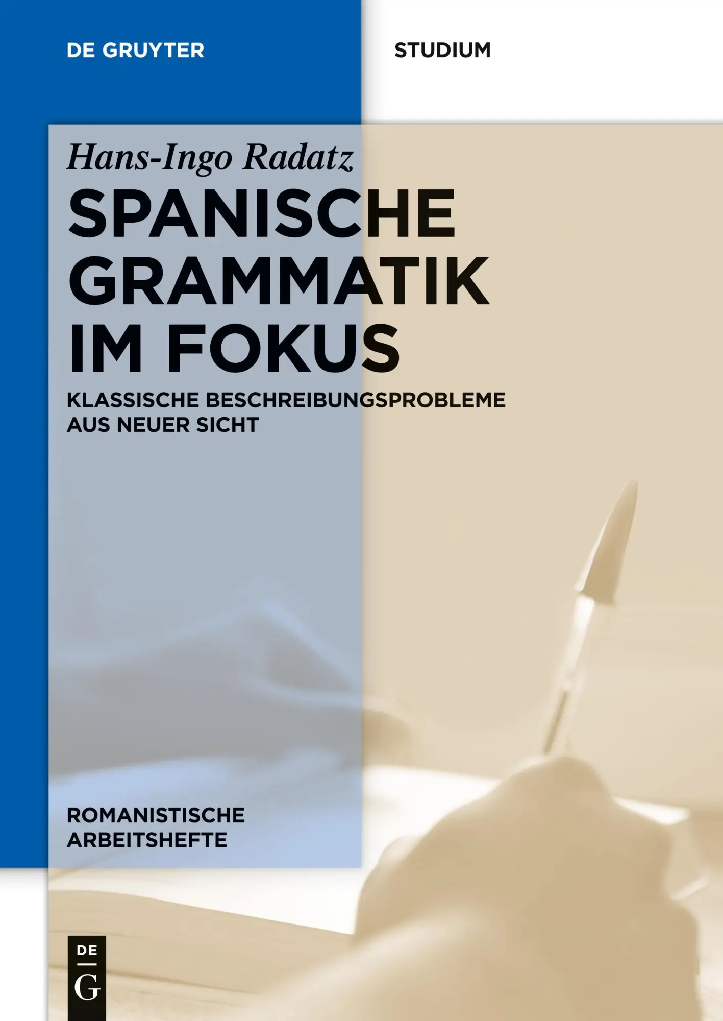 Cover: 9783110410310 | Spanische Grammatik im Fokus | Hans-Ingo Radatz | Taschenbuch | VI