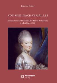 Cover: 9783402250310 | Von Wien nach Versailles | Joachim Brüser | Taschenbuch | 532 S.