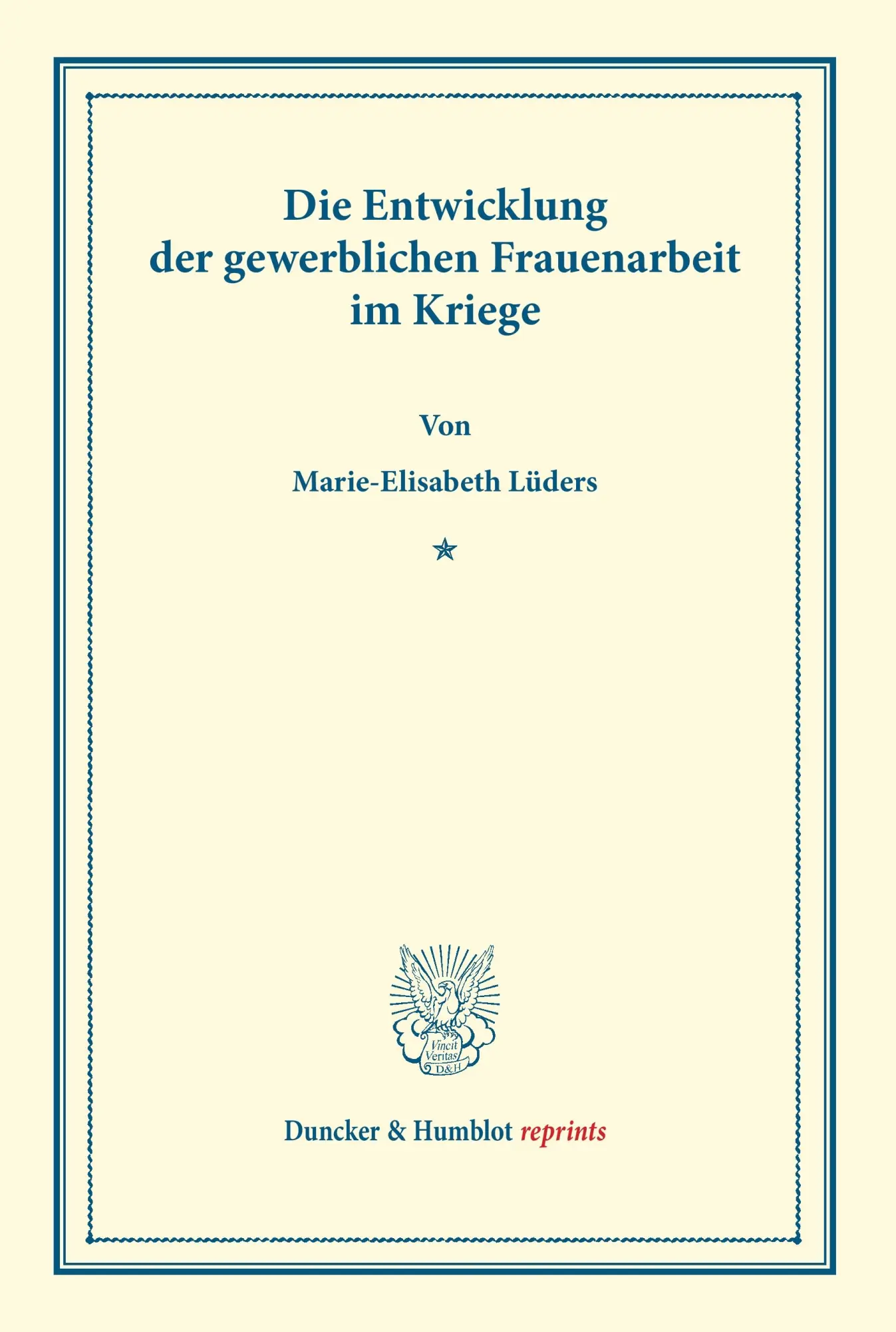 Cover: 9783428160310 | Die Entwicklung der gewerblichen Frauenarbeit im Kriege....