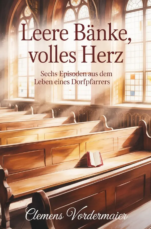 Cover: 9783565300310 | Leere Bänke, volles Herz | Clemens Vordermaier | Taschenbuch | 180 S.