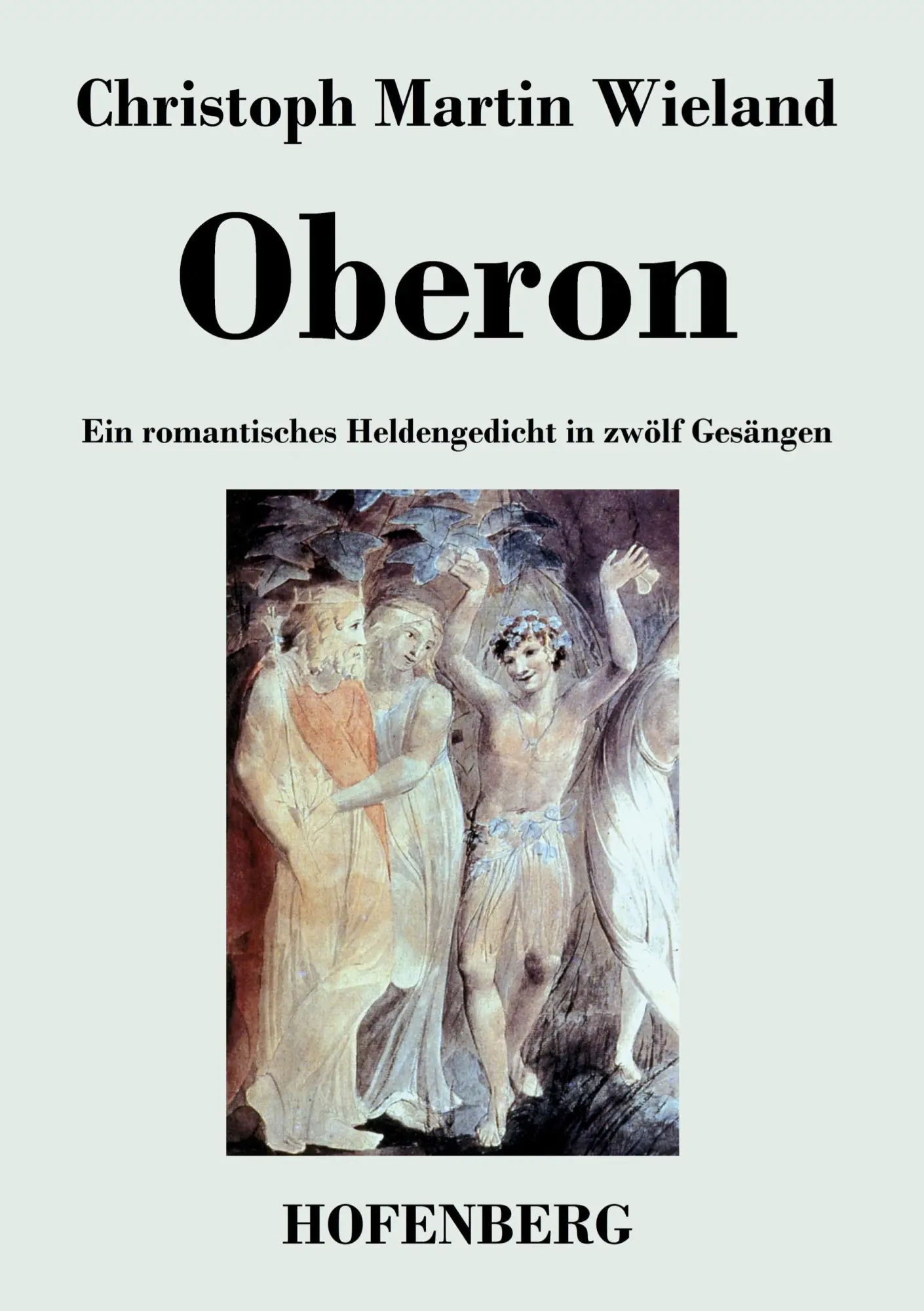 Cover: 9783843040310 | Oberon | Ein romantisches Heldengedicht in zwölf Gesängen | Wieland