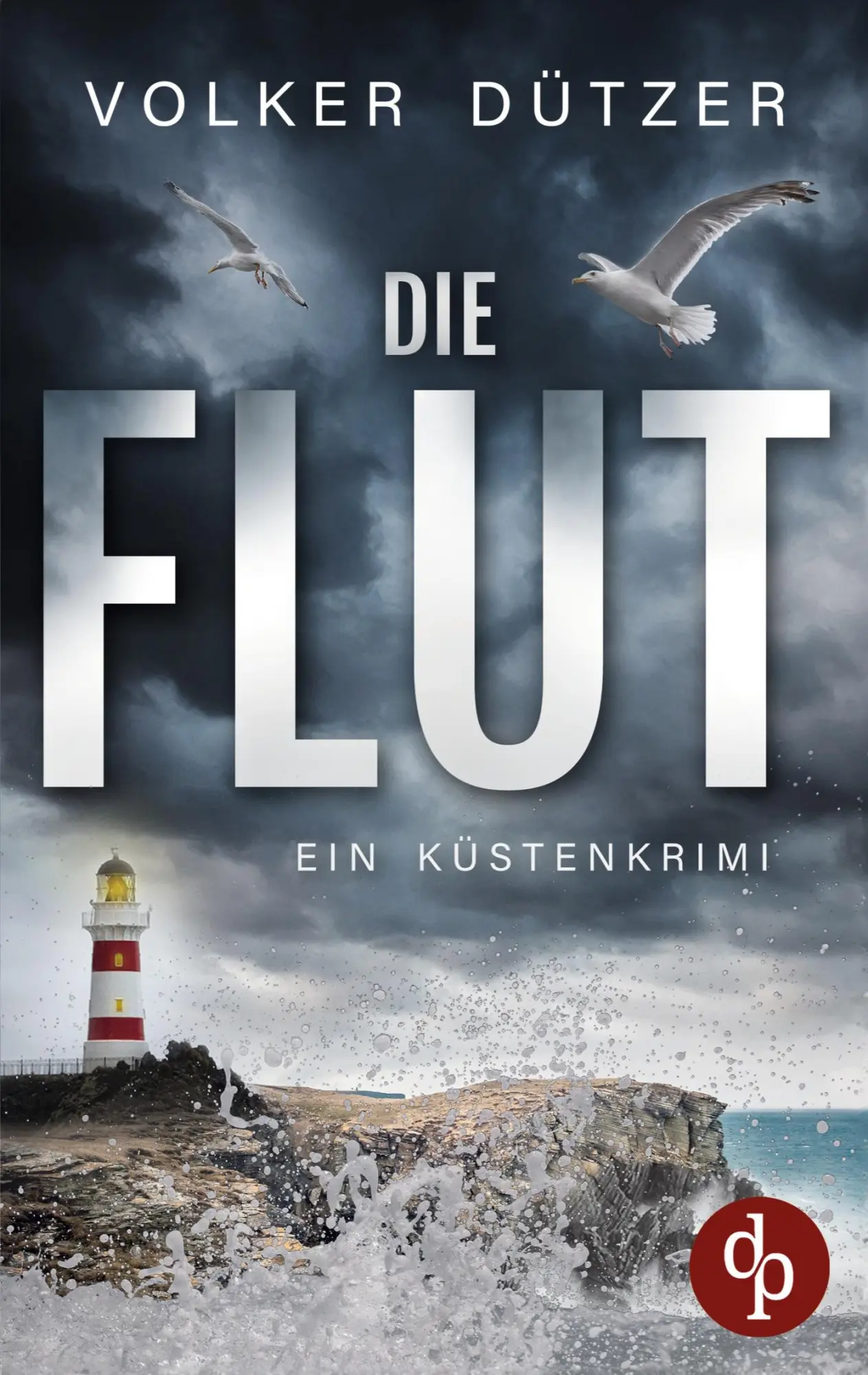 Cover: 9783989980310 | Die Flut | Ein Küstenkrimi | Volker Dützer | Taschenbuch | 436 S.