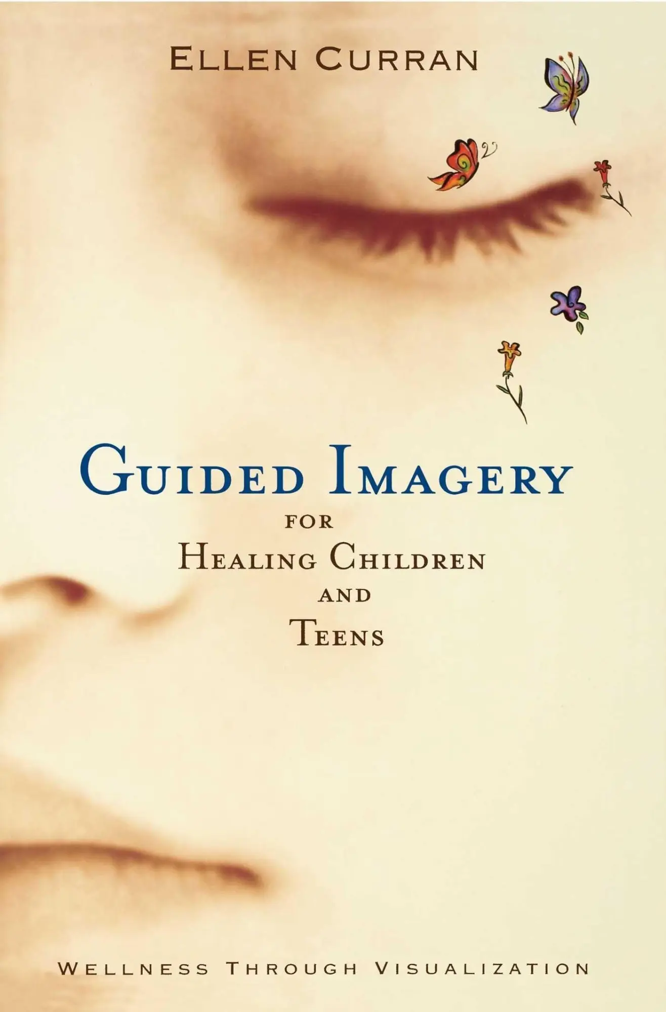 Cover: 9781582700410 | Guided Imagery for Healing Children | Ellen Curran | Taschenbuch